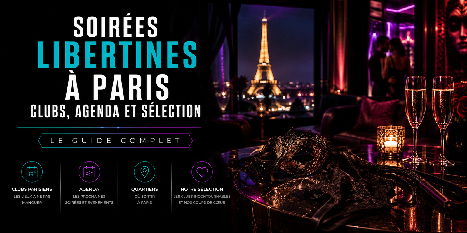 Lire la suite à propos de l’article Soirées libertines à Paris : clubs, agenda et sélection