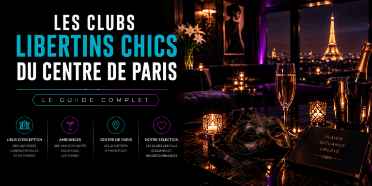 Lire la suite à propos de l’article Les clubs libertins chics du centre de Paris