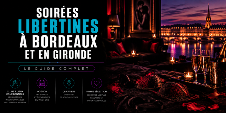 Lire la suite à propos de l’article Soirées libertines à Bordeaux et en Gironde