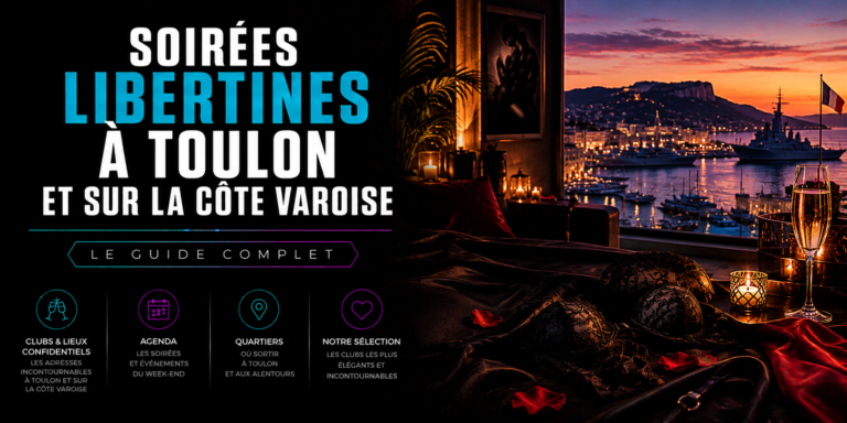 Lire la suite à propos de l’article Soirées libertines à Toulon et sur la côte varoise